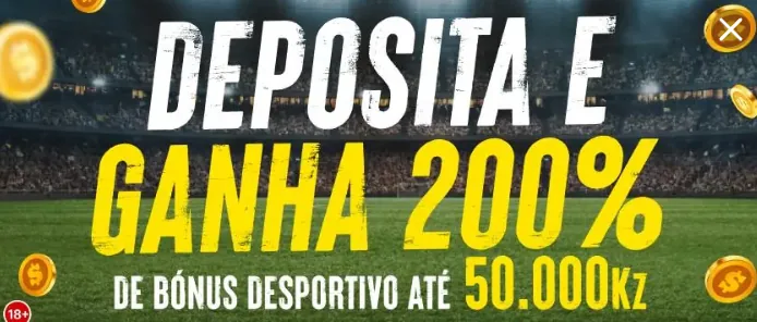 Deposita e ganha 200% até 50.000 KZ