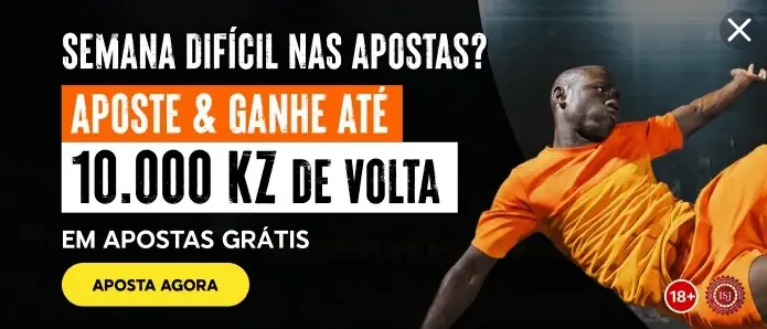 Aposte e ganhe até 10.000 KZ de volta